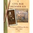 A Civil War Drummer Boy: The Diary of William Bircher, 1861-1865 (Diaries, Letters, and Memoirs) by William Bircher, Shelley Swanson Sateren, Suzanne L. Bunkers, and Shelley Swanson Sateren