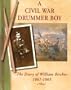 A Civil War Drummer Boy: The Diary of William Bircher, 1861-1865 (Diaries, Letters, and Memoirs)