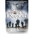 The Road to Unafraid: How the Army's Top Ranger Faced Fear and Found Courage through