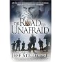 The Road to Unafraid: How the Army's Top Ranger Faced Fear and Found Courage through