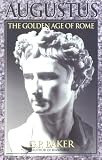 Augustus: The Golden Age of Rome