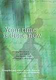 Your time is done now : slavery, resistance and defeat : the Maroon trials of Dominica, (1813-1814)