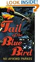 Tail of the Blue Bird