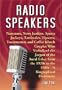 Radio Speakers: Narrators, News Junkies, Sports Jockeys, Tattletales, Tipsters, Toastmasters and Coffee Klatch Couples Who Verbalized the Jargon of ... 1920s to the 1980s-A Biographical Dictionary