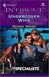 Undercover Wife (The Colby Agency: The Specialists, Book 9) (Harlequin Intrigue Series #693)
