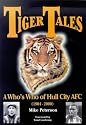 Tiger Tales: A Who's Who of Hull City AFC 1904-2000