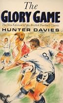 The Glory Game: Year in the Life of Tottenham Hotspur