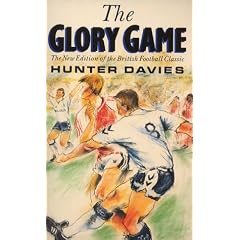 The Glory Game: Year in the Life of Tottenham Hotspur