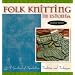 Folk Knitting in Estonia: A Garland of Symbolism, Tradition and Technique