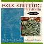 Folk Knitting in Estonia: A Garland of Symbolism, Tradition and Technique