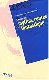 Littérature : mythes, contes et fantastique. Cycle 3