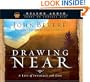 Drawing Near: A Life of Intimacy with God