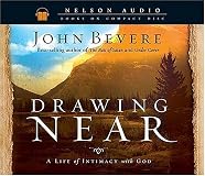Drawing Near: A Life of Intimacy with God