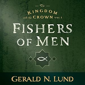 Fishers of Men: Kingdom and the Crown, Vol. 1