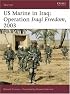 US Marine in Iraq: Operation Iraqi Freedom, 2003 (Warrior)
