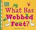 What Has Webbed Feet? (Creature Features)