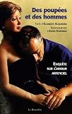 Des poupées et des hommes : Enquête sur l\'amour artificiel