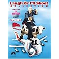 Laugh or I'll Shoot Collection