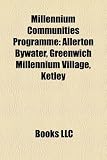 Millennium Communities Programme: Allerton Bywater, Greenwich Millennium Village, Ketley