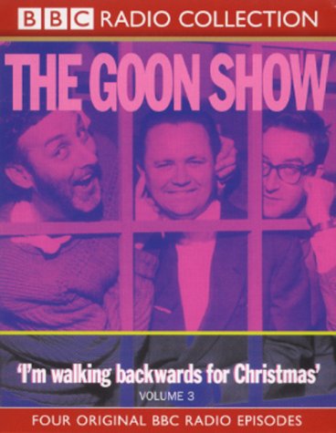 Buy The Goon Show Classics: I'm Walking Backwards for Christmas (Previously Volume 3) (BBC Radio Collection) online at Discounted New and Used prices. Delivered to your door with Childrens Toyshop.com