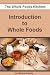 Introduction to Whole Foods (The Whole Foods Kitchen) Introduction to Whole Foods (The Whole Foods Kitchen)