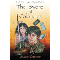 The Sword of Calandra: Book Two, Wizard's Destiny (Volume 2) by Ms Susan Dexter