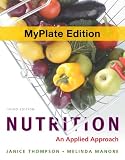 Nutrition: An Applied Approach, MyPlate Edition (3rd Edition)