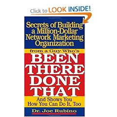 Secrets of Building a Million Dollar Network Marketing Organization: From a Guy Who's Been There, Done That, and Shows You How to Do It Too
