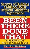 Secrets of Building a Million Dollar Network Marketing Organization: From a Guy Who`s Been There, Done That, and Shows You How to Do It Too