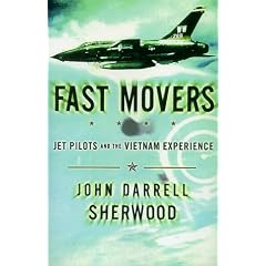 Fast Movers: America's Jet Pilots and the Vietnam Experience