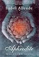 Aphrodite: A Memoir of the Senses