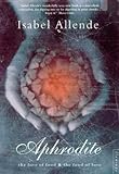 Aphrodite: A Memoir of the Senses