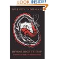 Divine Right's Trip :  A Novel of the Counterculture