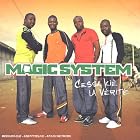 Cessa Ki� la V�rit� by  Magic System 