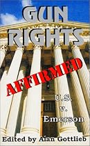 Gun Rights Affirmed: The Emerson Case