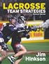 Lacrosse Team Strategies: The New Offense - Defense System
