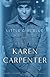 Little Girl Blue: The Life of Karen Carpenter