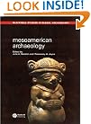Mesoamerican Archaeology: Theory and Practice (Blackwell Studies in Global Archaeology)