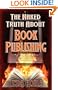 The Naked Truth about Book Publishing