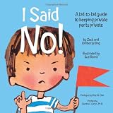 I Said No! A kid-to-kid guide to keeping your private parts private