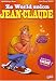 Le World selon Jean-Claude, Tome 1 : Philosophie - Karaté - Déconnages