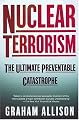 Nuclear Terrorism: The Ultimate Preventable Catastrophe