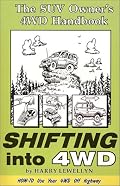 Shifting into 4WD: The SUV Owner's 4WD Handbook (Outdoor and Nature)