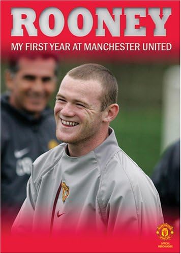 REEDSWAIN Rooney: My First Year at Manchester Utd.