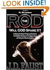 The Rod: Will God Spare It?