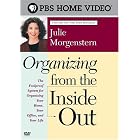 Click here to buy Organizing from the Inside Out with Julie Morgenstern by  Julie Morgenstern, Pete Lentine, and Steve Fischer .