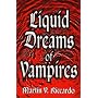 Liquid Dreams of Vampires