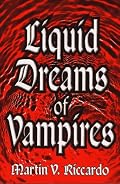 Liquid Dreams of Vampires
