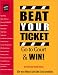 Books : Beat Your Ticket: Go to Court & Win (Beat Your Ticket, 1st ed)
