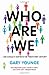 Who Are We-And Should It Matter in the 21st Century?